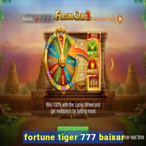 fortune tiger 777 baixar